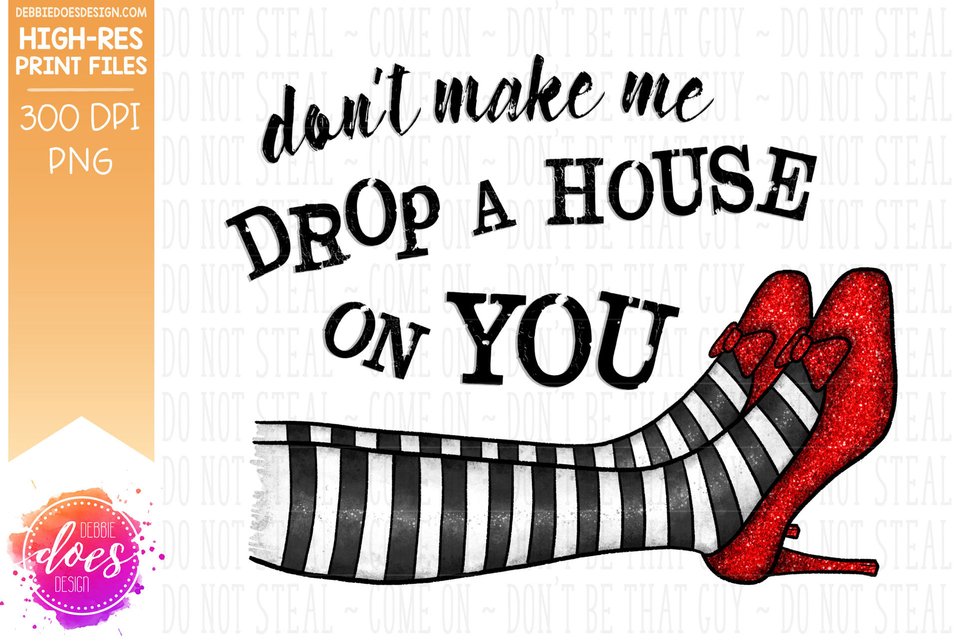 Don't Make Me Drop a House on You - Sublimation/Printable Design ...